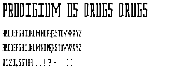 Prodigium Os Drugs Drugs font